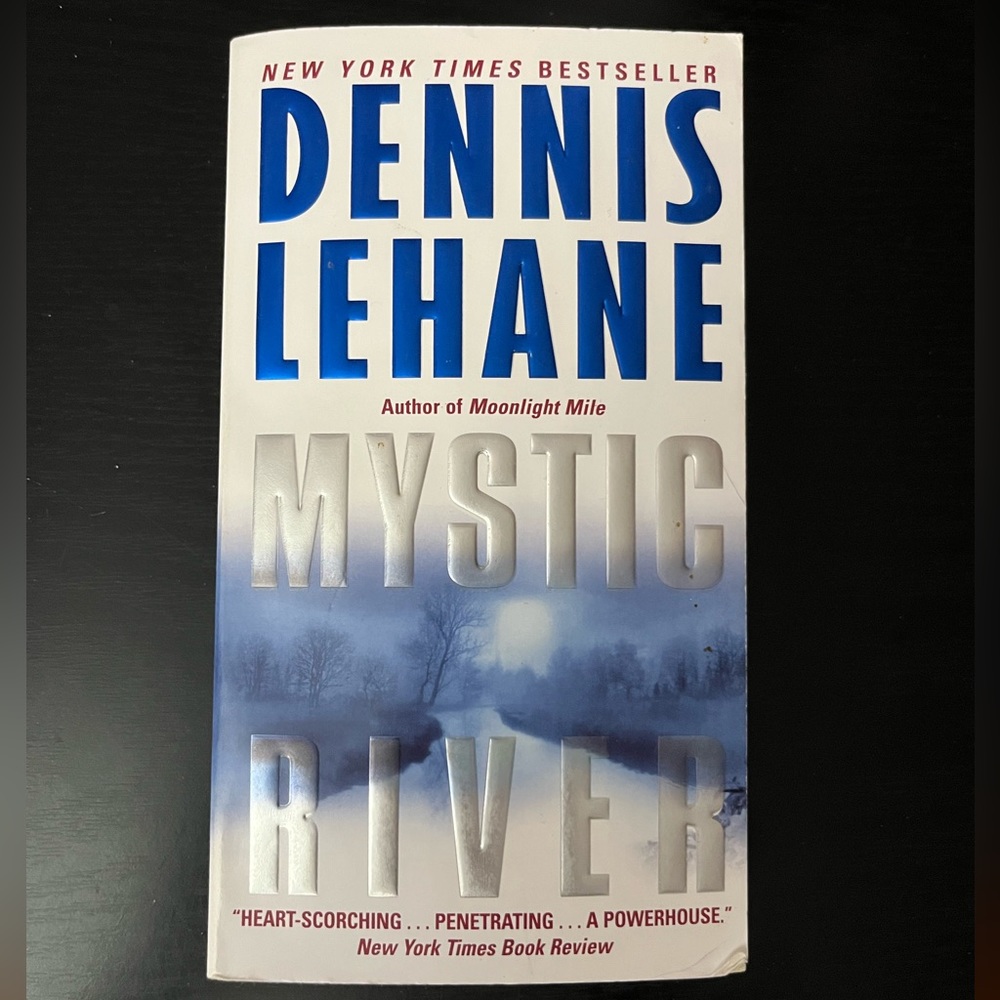Mystic River by Dennis Lehane
